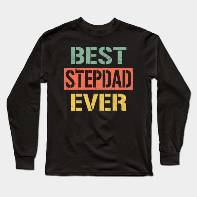 best stepdad ever Long Sleeve T-Shirt by Bagshaw Gravity